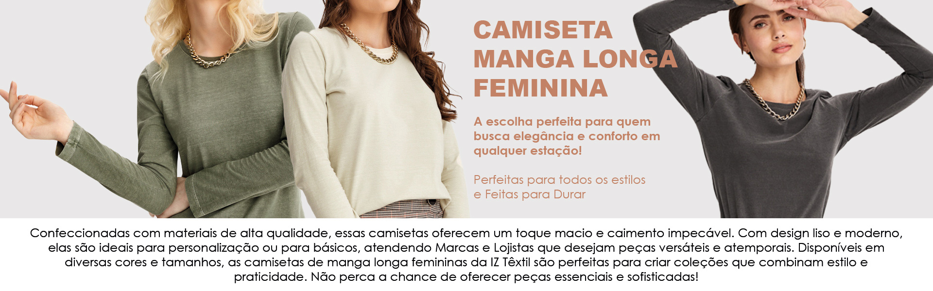 Camiseta Manga Longa Feminina Lisa. A IZ Têxtil oferece as melhores opções do mercado de Atacado Premium!