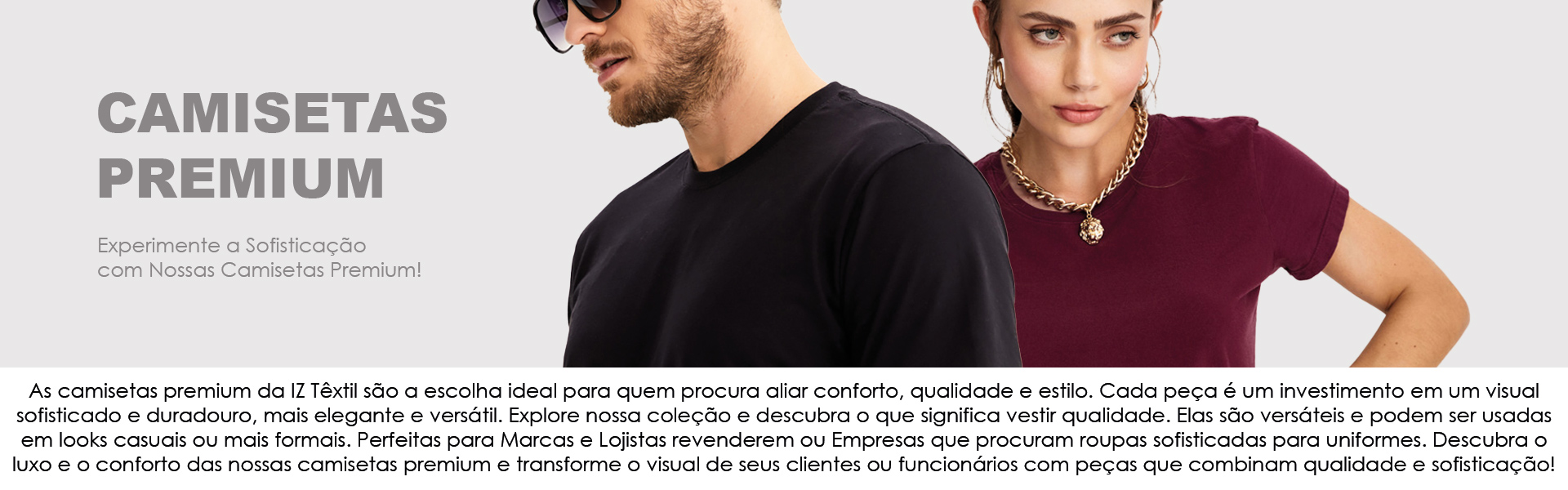 Camiseta Premium Lisa. Camisetas Premium no Atacado Peças Lisas da IZ Têxtil, Sofisticação e Qualidade