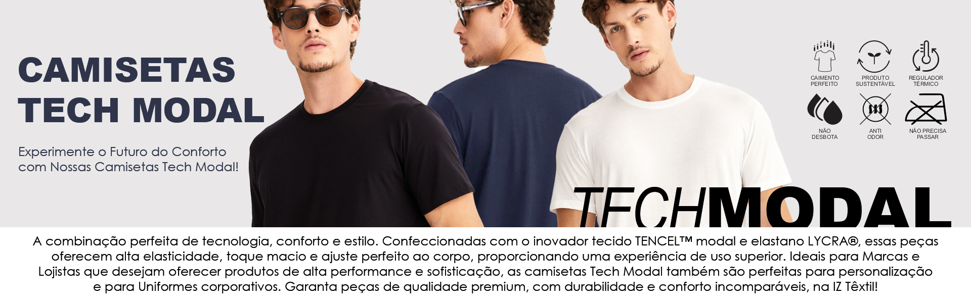 Camiseta Tech Modal. Tech T-Shirt. Camisetas Tech Modal com a melhor qualidade do mercado você encontra no Atacado de Peças Lisas da IZ Têxtil