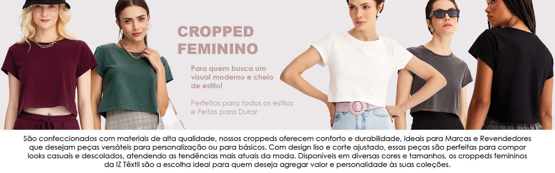 Cropped Feminino Básico e Liso com a melhor modelagem e caimento, você encontra só no Atacado de Peças Lisas e Básicas da IZ Têxtil!