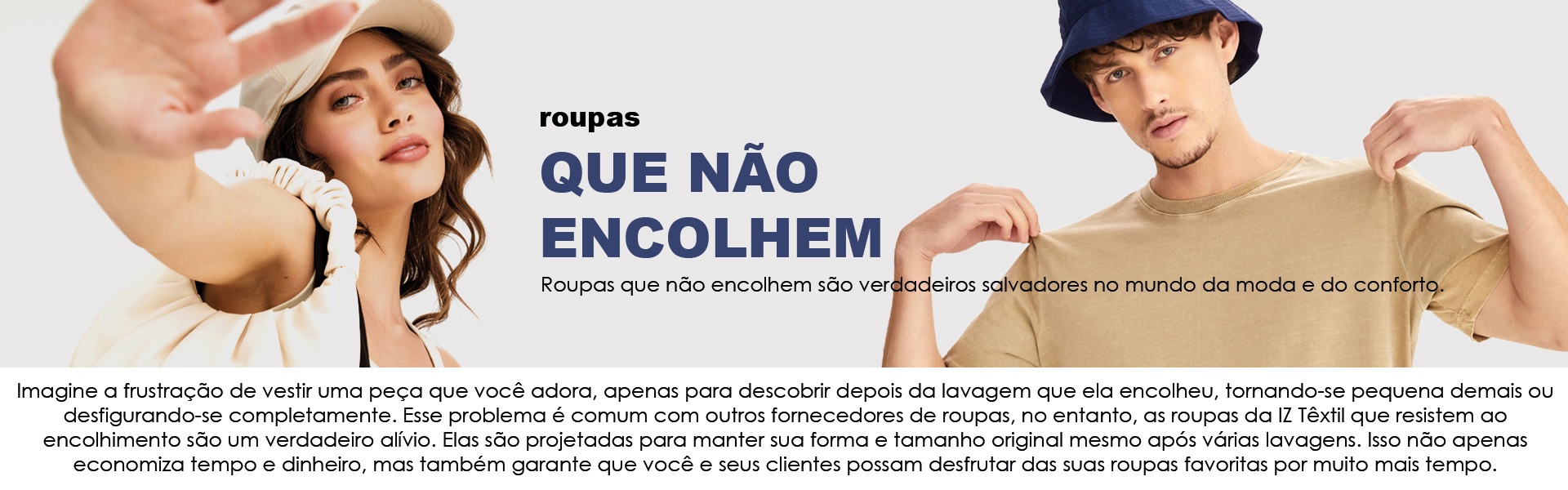 Roupas que Não Encolhem! Você só encontra no Atacado de Peças Lisas e Báscias da IZ Têxtil