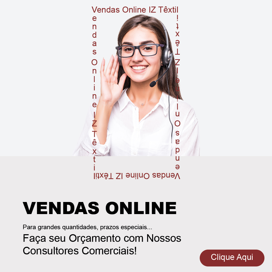 IZ TÊXTIL ATENDIMENTO COMERCIAL ONLINE IZ TÊXTIL ATACADO PEÇAS LISAS
