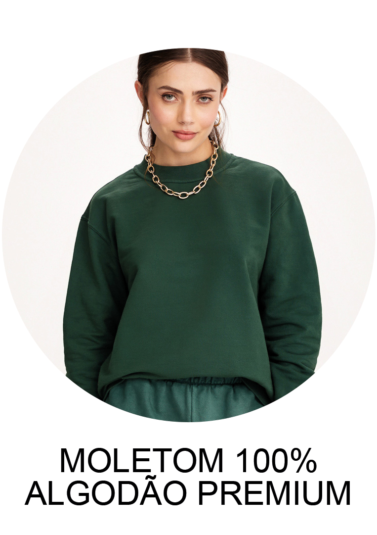 MOLETOM 100 ALGODÃO PREMIUM